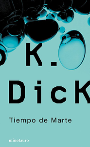 Tiempo de Marte by Philip K. Dick