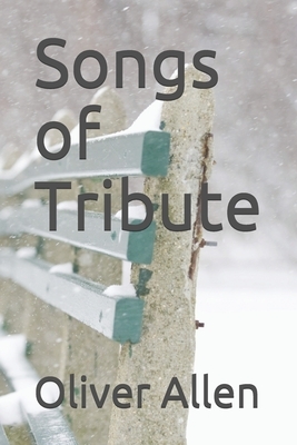 Songs of Tribute by Oliver Allen