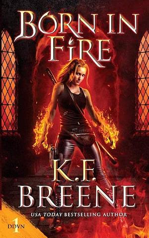Born in Fire by K.F. Breene