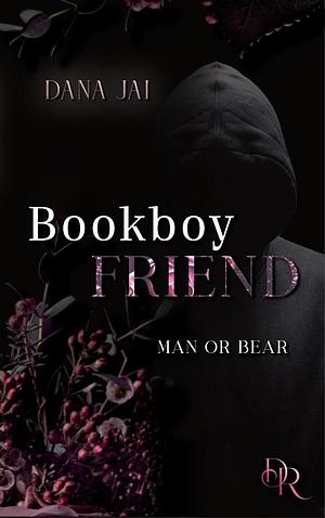 Bookboyfriend: Man or Bear by Dana Jai