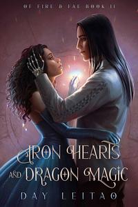 Iron Hearts and Dragon Magic by Day Leitao