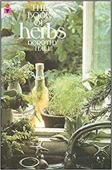 The Book Of Herbs by Dorothy Hall