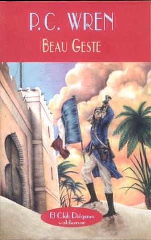 Beau Geste by P.C. Wren