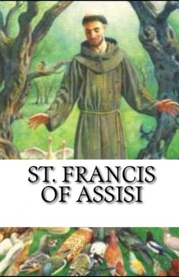 Saint Francis of Assisi Illustrated by G.K. Chesterton