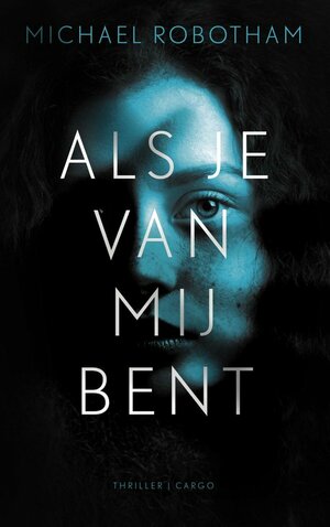 Als je van mij bent by Michael Robotham