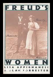 Freud's Women: Family, Patients, Followers by John Forrester, Lisa Appignanesi