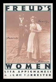 Freud's Women: Family, Patients, Followers by Lisa Appignanesi, John Forrester