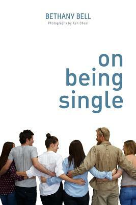 On Being Single by Bethany Bell