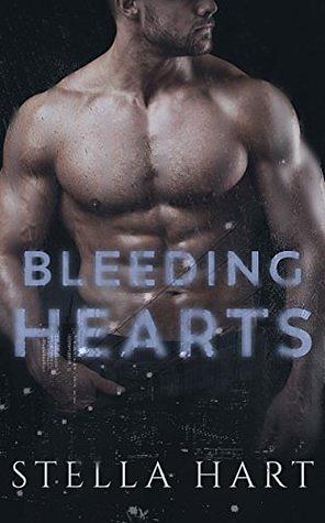 Bleeding Hearts by Stella Hart