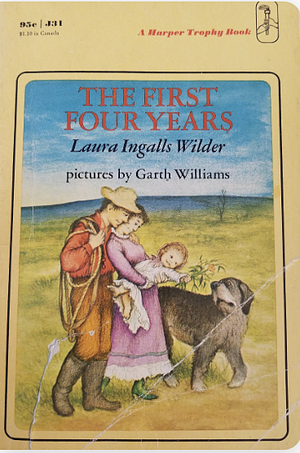 The First Four Years by Laura Ingalls Wilder