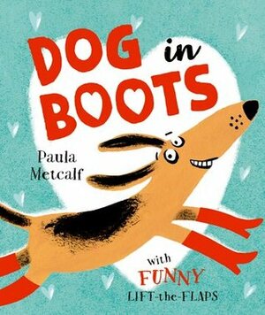 Dog in Boots by Paula Metcalf