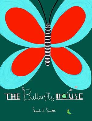 The Butterfly House by Sarah Smith