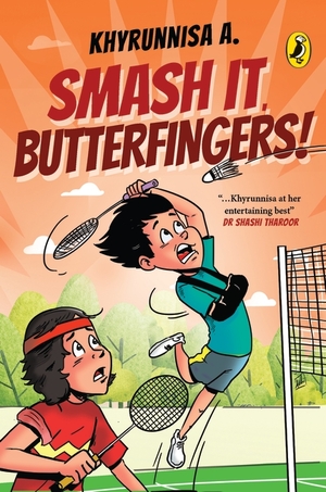 Smash It, Butterfingers! by Khyrunnisa A.