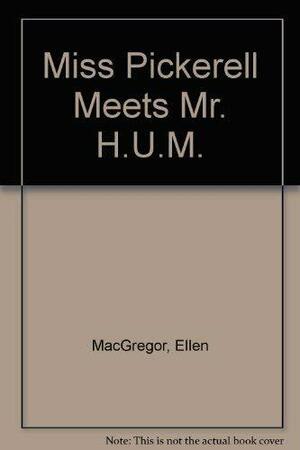 Miss Pickerell Meets Mr. H. U. M. by Dora F. Pantell