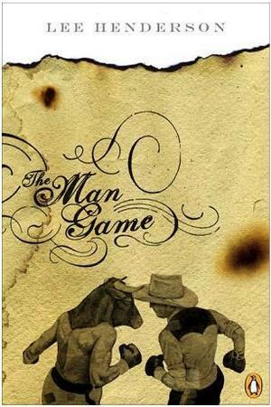 The Man Game by Lee Henderson