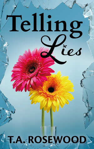 Telling Lies by T.A. Rosewood