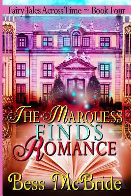 The Marquess Finds Romance by Bess McBride