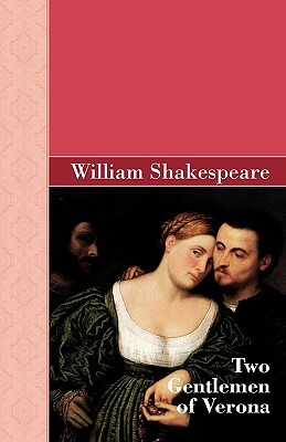Two Gentlemen of Verona by William Shakespeare