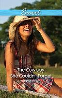 The Cowboy She Couldn'T Forget by Patricia Thayer, Patricia Thayer