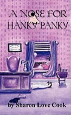 A Nose for Hanky Panky by Sharon Love Cook