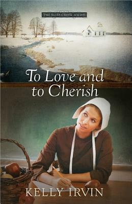 To Love and to Cherish by Kelly Irvin