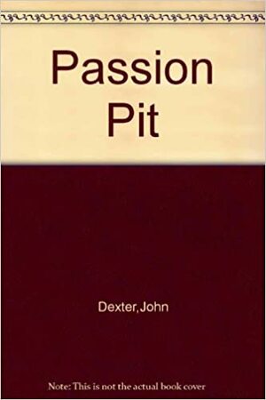 Passion Pit by John Dexter