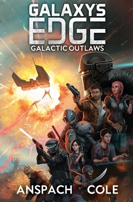 Galactic Outlaws by Jason Anspach, Nick Cole