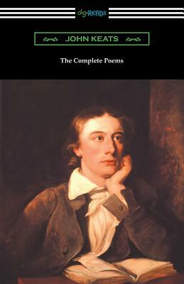 The Complete Poems of John Keats (with an Introduction by Robert Bridges) by John Keats