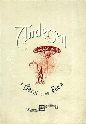 Il bazar di un poeta by Hans Christian Andersen