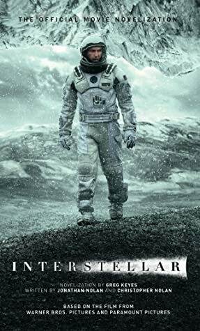 Interstellar: The Official Movie Novelization by Greg Keyes