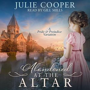 Abandoned at the Altar by Julie Cooper