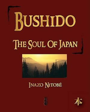 Bushido: The Soul of Japan by Inazō Nitobe