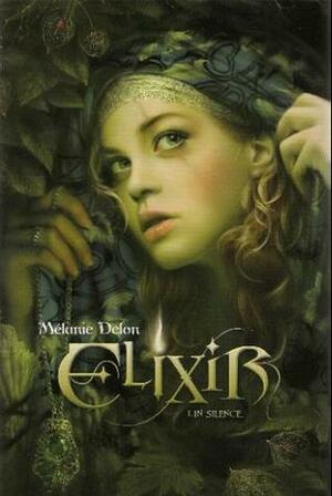 Elixir: In Silence by Mélanie Delon
