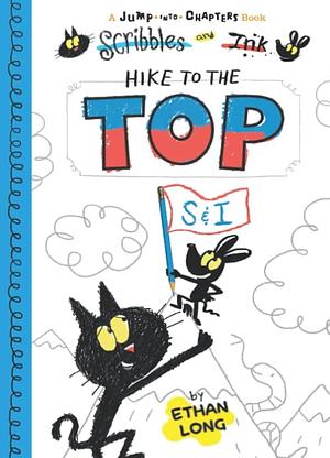 Scribbles and Ink: Hike to the Top by Ethan Long