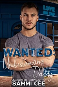 Wanted: Understanding Daddy by Sammi Cee