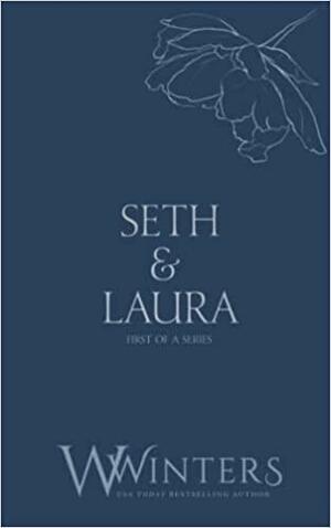 Seth & Laura: Hard to Love by W. Winters