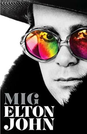 Mig Elton John by Elton John