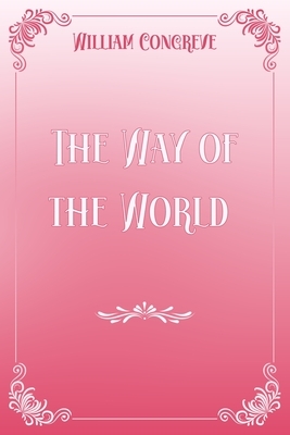 The Way of the World by William Congreve