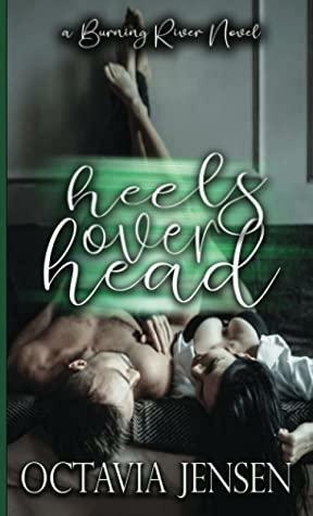 Heels Over Head by Octavia Jensen