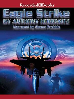 Eagle Strike by Anthony Horowitz