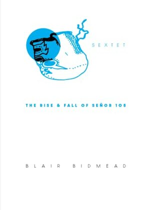 The Rise & Fall of Señor 105 by Blair Bidmead