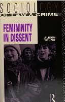 Femininity in Dissent by Alison Young