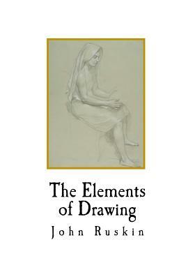 The Elements of Drawing by John Ruskin