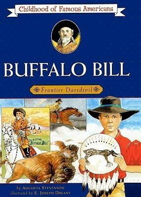 Buffalo Bill: Frontier Dare Devil by Augusta Stevenson, Augusta Stevenson