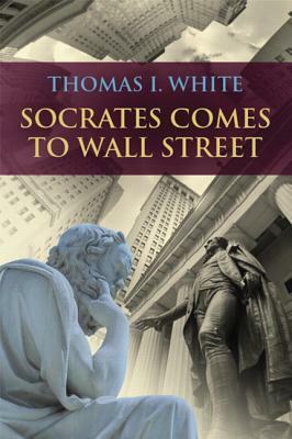 Socrates Comes to Wall Street by Thomas White