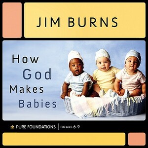 How God Makes Babies by Jim Burns