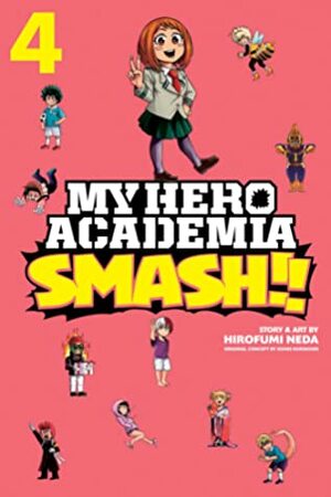 My Hero Academia: Smash!!, Vol. 4 by Hirofumi Neda, Kōhei Horikoshi