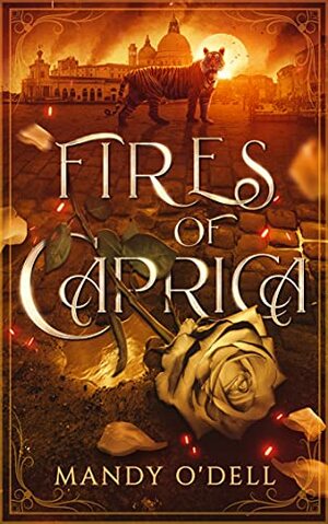 Fires of Caprica by Mandy O'Dell