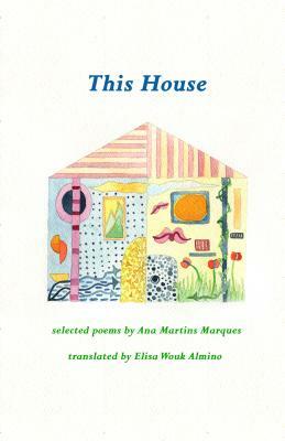 This House by Ana Martins Marques