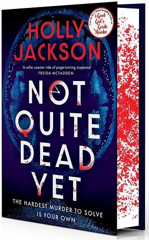 Not Quite Dead Yet by Holly Jackson